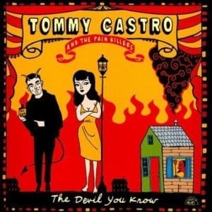 TOMMY CASTRO & THE PAIN KILLERS The Devil You Know CD