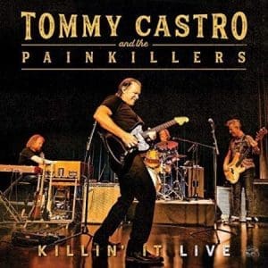 TOMMY CASTRO & THE PAINKILLERS Killin It Live CD