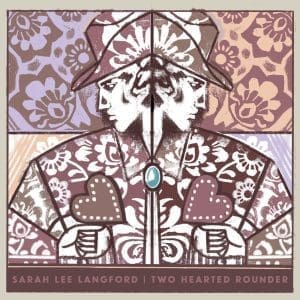 SARAH LEE LANGFORD  Two Hearted Rounder CD