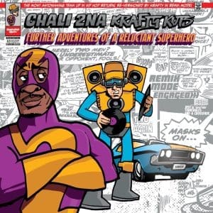 CHALI 2NA & KRAFTY KUTS Further Adventures Of A Reluctant Superhero