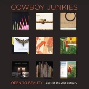 COWBOY JUNKIES Open To Beauty: Best Of The 21st Century 2CD