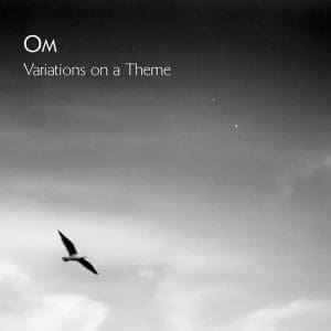 OM Variations On A Theme (2026 Reissue)