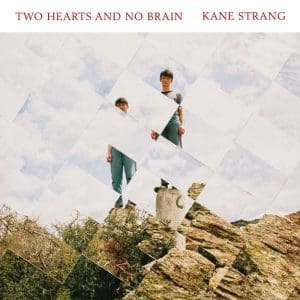 KANE STRANG Two Hearts And No Brain