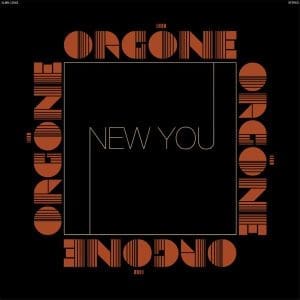 ORGONE New You CD