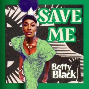 BETTY BLACK Save Me / Asanka Grind (green)