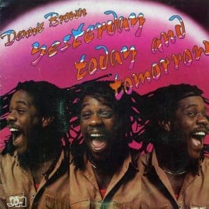 DENNIS BROWN Yesterday Today And Tomorrow