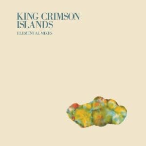 KING CRIMSON Islands (Elemental Mix)