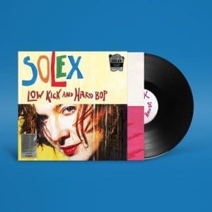 SOLEX Low Kick And Hard Bop (25th Anniversary Edition)
