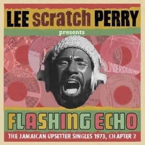 VA Flashing Echo - Lee 'Scratch' Perry Presents Jungle Lion: The Jamaican Upsetter Singles 1973, Chapter 2 2CD