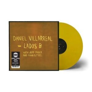 DANIEL VILLARREAL,,JEFF PARKER & ANNA BUTTERSS Lados B (2026 Edition, orange)