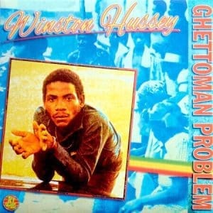 WINSTON HUSSEY Ghetto Man Problem
