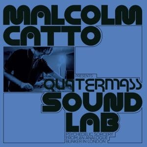 VA Malcolm Catto Presents: Quatermass Sound Lab CD