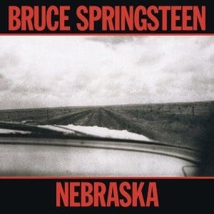 BRUCE SPRINGSTEEN Nebraska