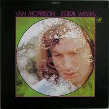 VAN MORRISON Astral Weeks