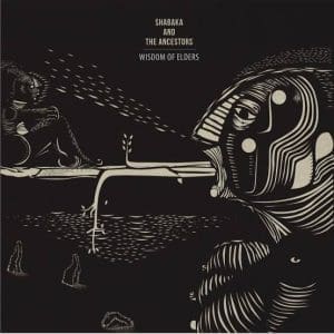 SHABAKA AND THE ANCESTORS Wisdom Of Elders