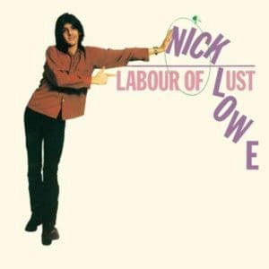 NICK LOWE Labour of Lust