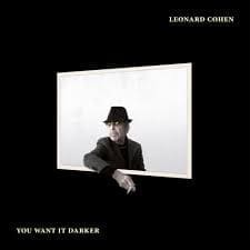 LEONARD COHEN You Want It Darker