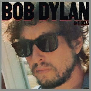 BOB DYLAN Infidels