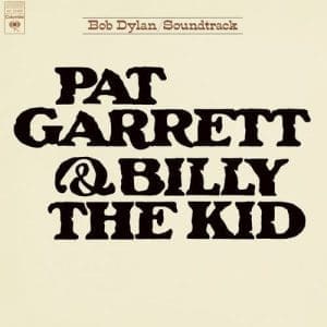 BOB DYLAN Pat Garrett & Billy The Kid