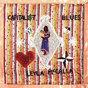 LEYLA MCCALLA Capitalist Blues