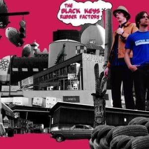 THE BLACK KEYS Rubber Factory