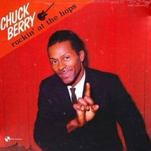 CHUCK BERRY  Rockin At The Hops