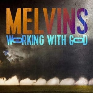 MELVINS Working With God