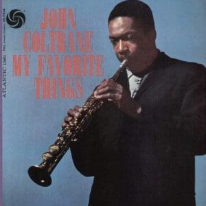 JOHN COLTRANE My Favorite Things