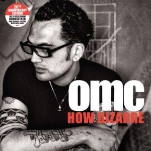 OMC How Bizarre (25th Anniversary Edition)