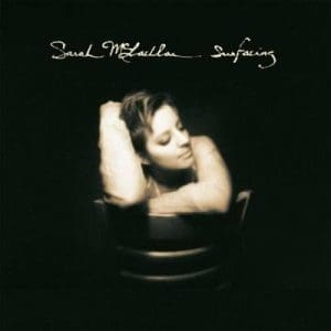SARAH MCLACHLAN Surfacing