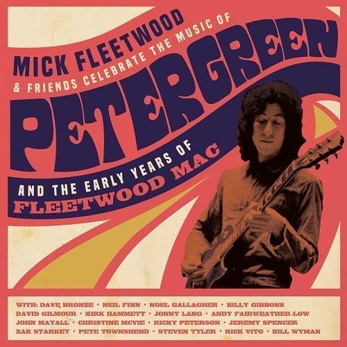 MICK FLEETWOOD & FRIENDS Celebrate The Music Of Peter Green & The Early Years Of Fleetwood Mac 4LP