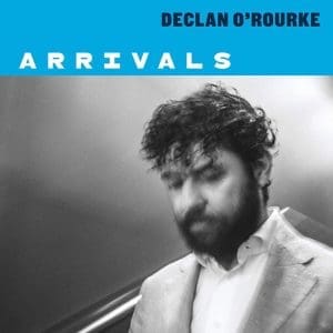 DECLAN O'ROURKE Arrivals