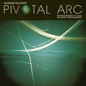 QUINSIN NACHOFF Pivotal Arc