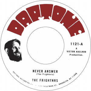 THE FRIGHTNRS Neveranswer b/w Questions (Dub) 7"