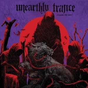 UNEARTHLY TRANCE Stalking The Ghost