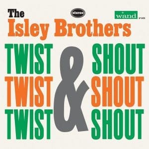 ISLEY BROTHERS Twist & Shout