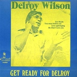 DELROY WILSON Get Ready For Delroy
