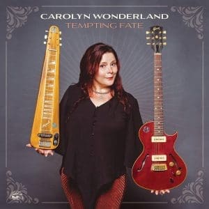 CAROLYN WONDERLAND Tempting Fate