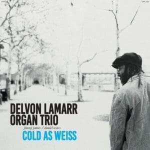 DELVON LAMARR ORGAN TRIO Cold As Weiss