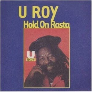 U ROY Hold On Rasta