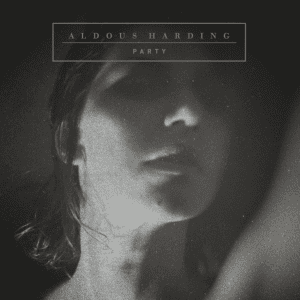 ALDOUS HARDING Party (European Edition)