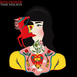 TAMI NEILSON Kingmaker (coloured)