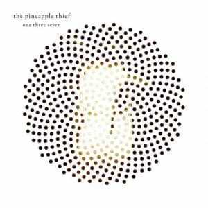 PINEAPPLE THIEF One Three Seven