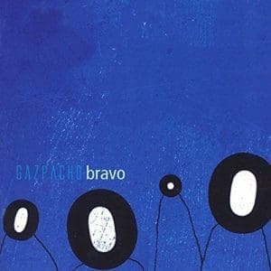 GAZPACHO Bravo 2LP