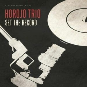 HOROJO TRIO Set The Record