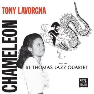 TONY LAVORGNA & THE ST. THOMAS JAZZ QUARTET Chameleon