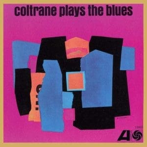 JOHN COLTRANE Coltrane Plays The Blues (ORG 45rpm 2LP)