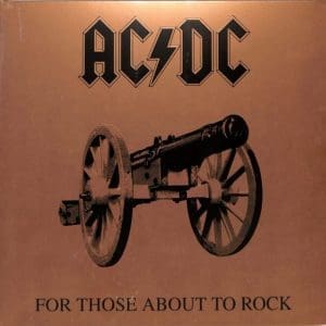 AC/DC  For Those About To Rock