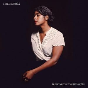 LEYLA MCCALLA Breaking The Thermometer