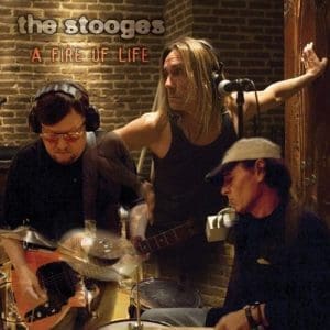 THE STOOGES A Fire of Life